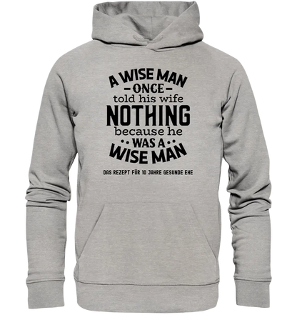 A wise man & his wife • Mann • Frau • Ehe • Unisex Premium Hoodie XS-5XL aus Bio-Baumwolle für Damen & Herren • Exklusivdesign • personalisiert