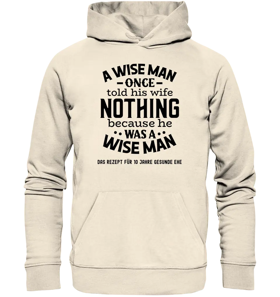 A wise man & his wife • Mann • Frau • Ehe • Unisex Premium Hoodie XS-5XL aus Bio-Baumwolle für Damen & Herren • Exklusivdesign • personalisiert