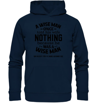 A wise man & his wife • Mann • Frau • Ehe • Unisex Premium Hoodie XS-5XL aus Bio-Baumwolle für Damen & Herren • Exklusivdesign • personalisiert