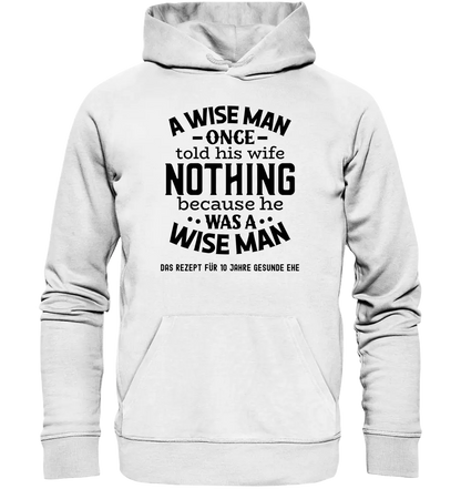 A wise man & his wife • Mann • Frau • Ehe • Unisex Premium Hoodie XS-5XL aus Bio-Baumwolle für Damen & Herren • Exklusivdesign • personalisiert