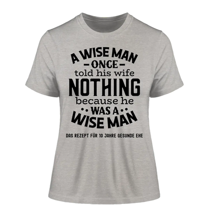 A wise man &amp; his wife • Man • Woman • Marriage • Ladies Premium T-Shirt XS-2XL made of organic cotton for women • Exclusive design • personalized