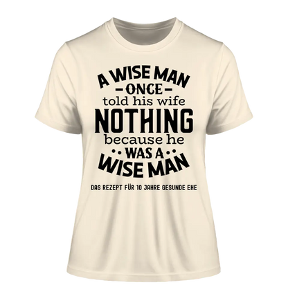 A wise man &amp; his wife • Man • Woman • Marriage • Ladies Premium T-Shirt XS-2XL made of organic cotton for women • Exclusive design • personalized