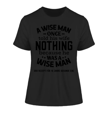 A wise man &amp; his wife • Man • Woman • Marriage • Ladies Premium T-Shirt XS-2XL made of organic cotton for women • Exclusive design • personalized