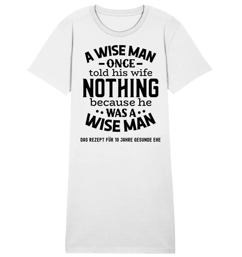 A wise man &amp; his wife • Man • Woman • Marriage • Ladies Premium T-Shirt Dress made of organic cotton S-2XL • Exclusive design • personalized