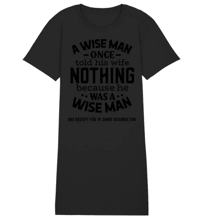 A wise man & his wife • Mann • Frau • Ehe • Ladies Premium T-Shirt Kleid aus Bio-Baumwolle S-2XL  • Exklusivdesign • personalisiert