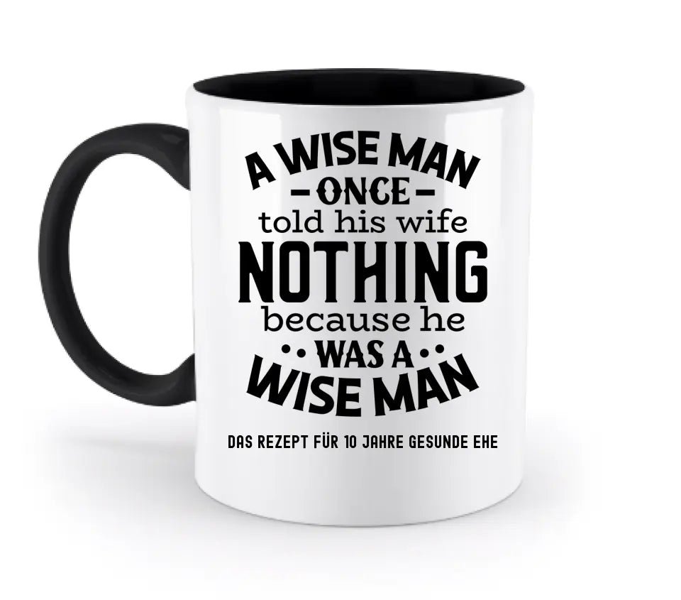 A wise man & his wife • Mann • Frau • Ehe • zweifarbige Tasse  • Exklusivdesign • personalisiert