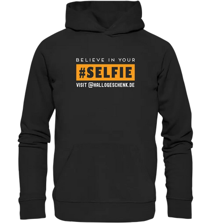 Belive in your selfie • Unisex Premium Hoodie XS-5XL aus Bio-Baumwolle für Damen & Herren • Exklusivdesign • personalisiert