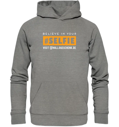 Belive in your selfie • Unisex Premium Hoodie XS-5XL aus Bio-Baumwolle für Damen & Herren • Exklusivdesign • personalisiert