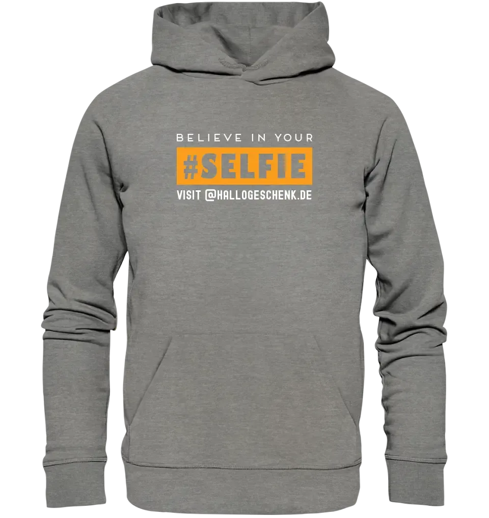 Belive in your selfie • Unisex Premium Hoodie XS-5XL aus Bio-Baumwolle für Damen & Herren • Exklusivdesign • personalisiert