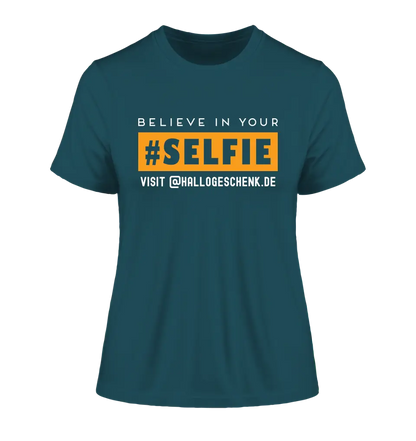 Belive in your selfie • Hashtag • Ladies Premium T-Shirt XS-2XL made of organic cotton for women • Exclusive design • personalized