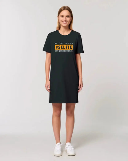 Belive in your selfie • Hashtag • Ladies Premium T-Shirt Kleid aus Bio-Baumwolle S-2XL  • Exklusivdesign • personalisiert