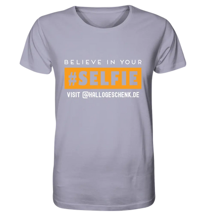 Belive in your selfie • Hashtag • Unisex Premium T-Shirt XS-5XL aus Bio-Baumwolle für Damen & Herren • Exklusivdesign • personalisiert