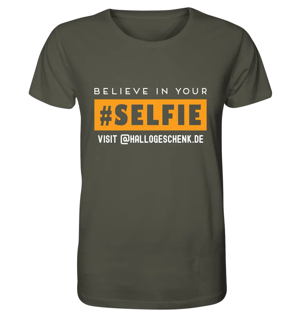 Belive in your selfie • Hashtag • Unisex Premium T-Shirt XS-5XL aus Bio-Baumwolle für Damen & Herren • Exklusivdesign • personalisiert