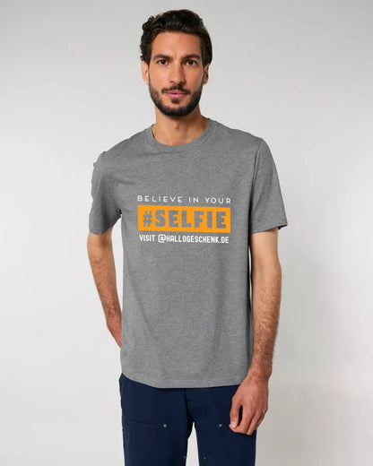 Belive in your selfie • Hashtag • Unisex Premium T-Shirt XS-5XL aus Bio-Baumwolle für Damen & Herren • Exklusivdesign • personalisiert