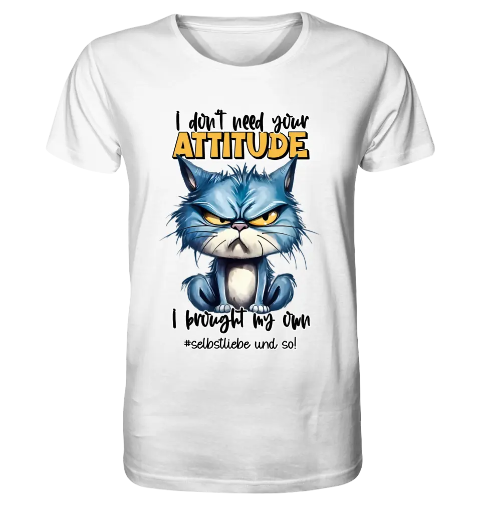 I don't need your opinion - I have my own • Cat • Unisex Premium T-Shirt XS-5XL made of organic cotton for women &amp; men • Exclusive design • personalized