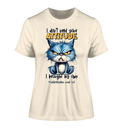 I don't need your opinion - I have my own • Cat • Ladies Premium T-Shirt XS-2XL made of organic cotton for women • Exclusive design • personalized