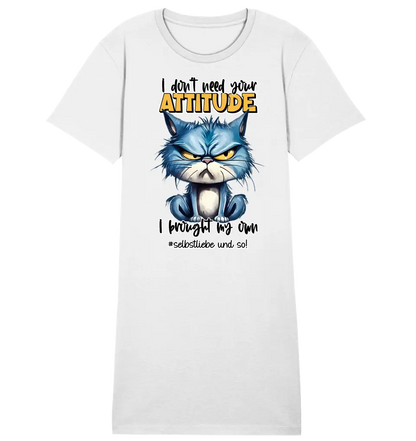 Ich brauche deine Meinung nicht - ich habe meine eigene • Katze • Ladies Premium T-Shirt Kleid aus Bio-Baumwolle S-2XL  • Exklusivdesign • personalisiert