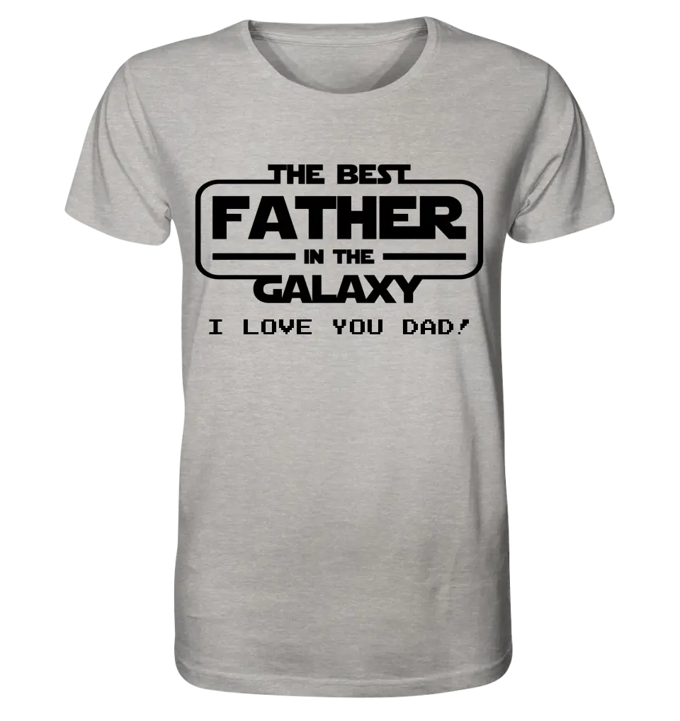 Best Father in the Galaxy • Unisex Premium T-Shirt XS-5XL aus Bio-Baumwolle für Damen & Herren • Exklusivdesign • personalisiert