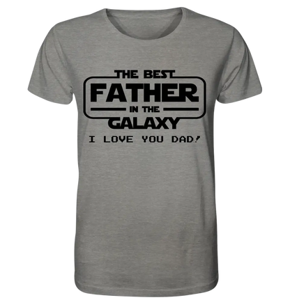 Best Father in the Galaxy • Unisex Premium T-Shirt XS-5XL aus Bio-Baumwolle für Damen & Herren • Exklusivdesign • personalisiert