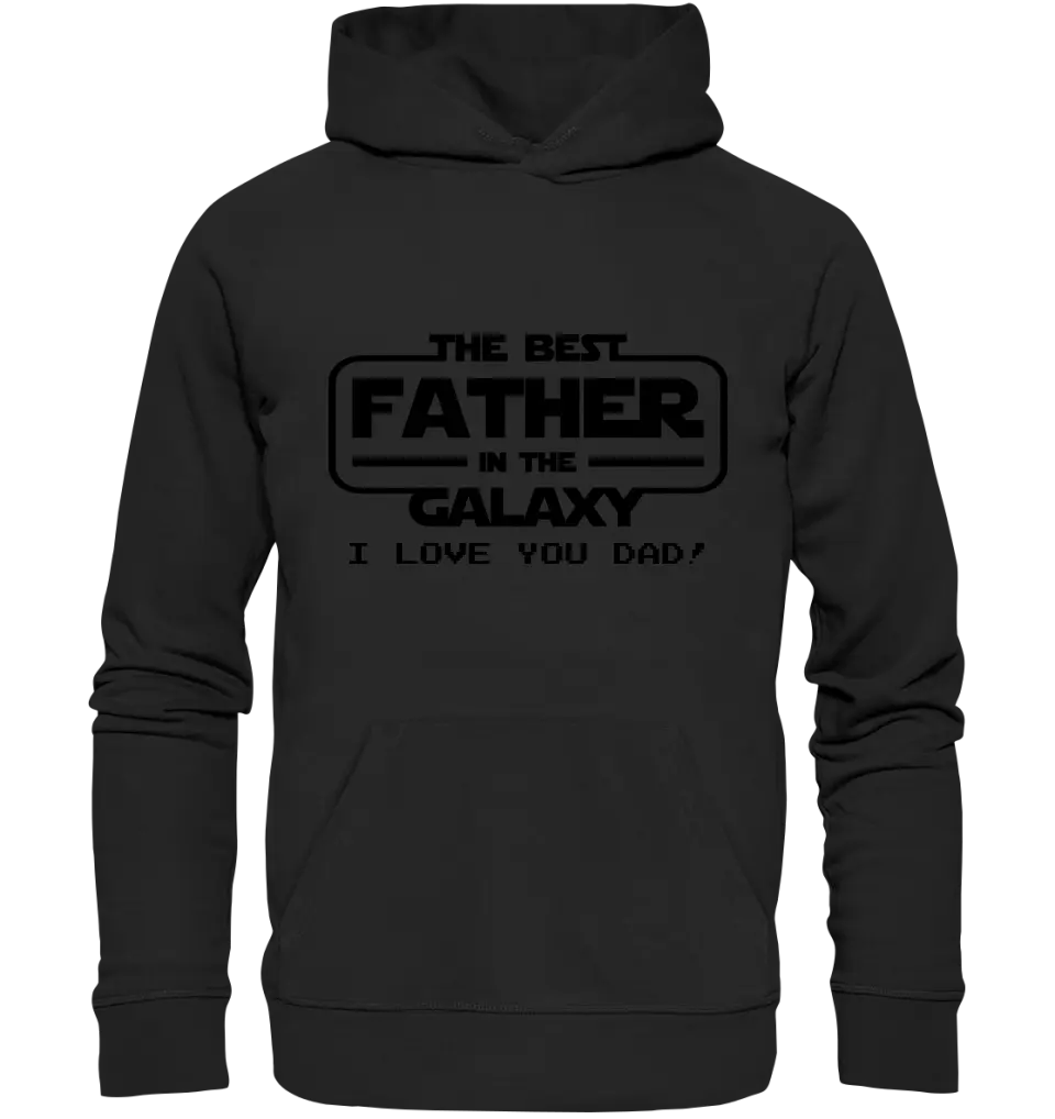 Best Father in the Galaxy • Unisex Premium Hoodie XS-5XL aus Bio-Baumwolle für Damen & Herren • Exklusivdesign • personalisiert