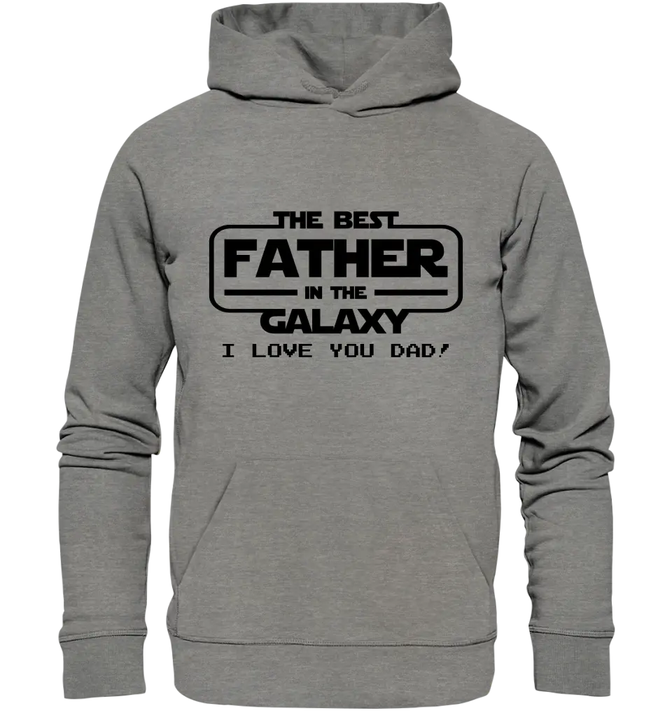 Best Father in the Galaxy • Unisex Premium Hoodie XS-5XL aus Bio-Baumwolle für Damen & Herren • Exklusivdesign • personalisiert