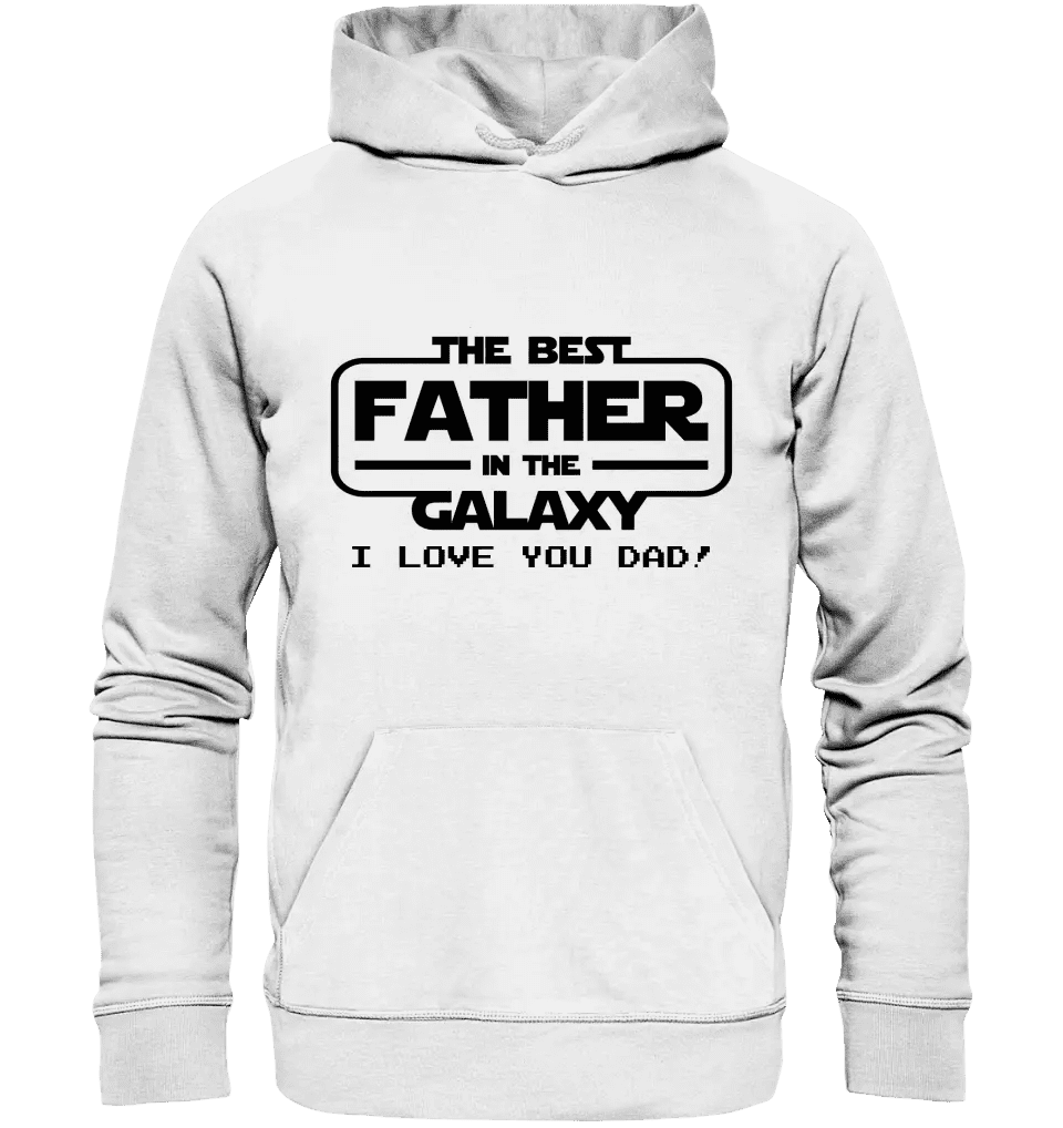 Best Father in the Galaxy • Unisex Premium Hoodie XS-5XL aus Bio-Baumwolle für Damen & Herren • Exklusivdesign • personalisiert