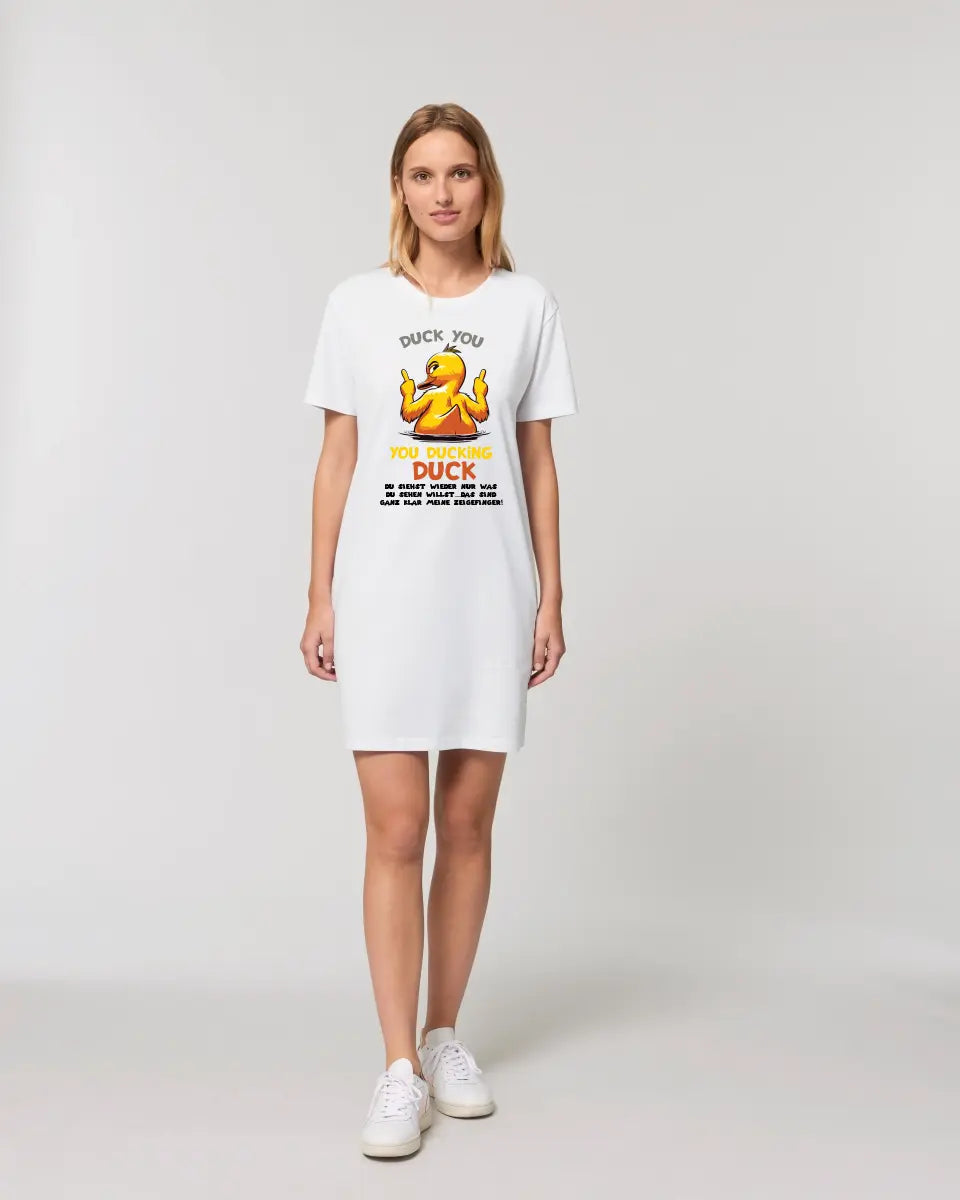 You ducking Duck • ENTE • Ladies Premium T-Shirt Kleid aus Bio-Baumwolle S-2XL  • Exklusivdesign • personalisiert