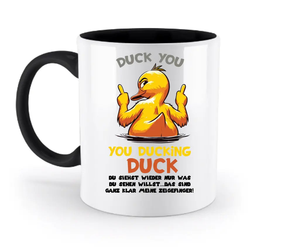 You ducking Duck • ENTE • zweifarbige Tasse  • Exklusivdesign • personalisiert