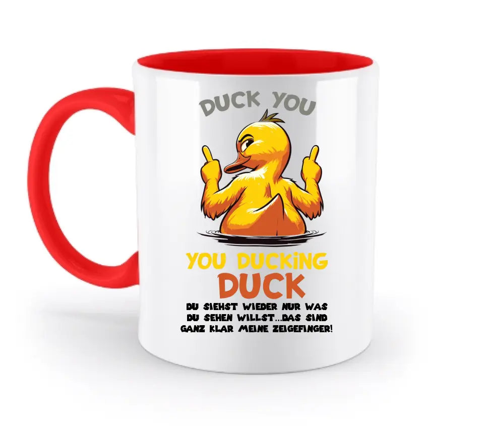 You ducking Duck • ENTE • zweifarbige Tasse • Exklusivdesign • personalisiert