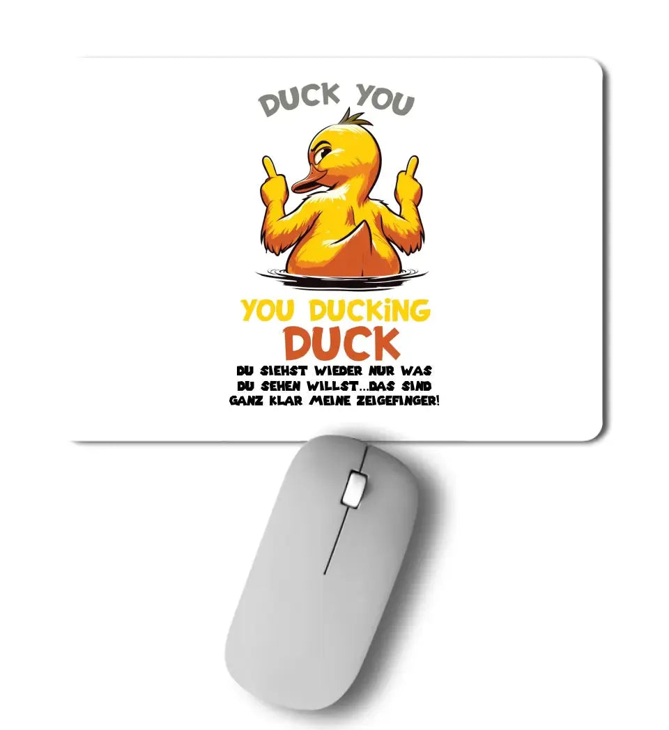 You ducking Duck • Ente • Mousepad • Exklusivdesign • personalisiert