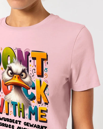 Don´t Duck with me • Duck • Ladies Premium T-Shirt XS-2XL made of organic cotton for women • Exclusive design • personalized