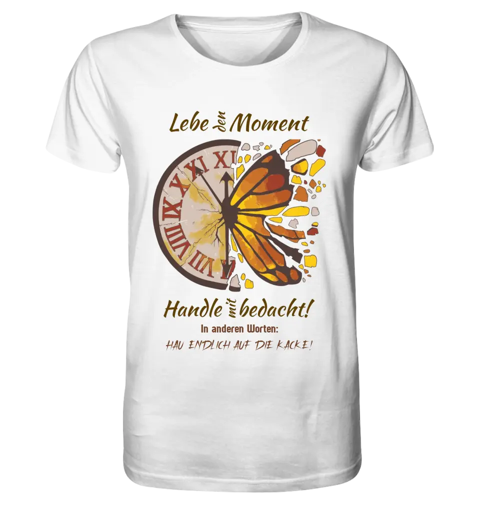 Lebe den Moment • Unisex Premium T-Shirt XS-5XL aus Bio-Baumwolle für Damen & Herren • Exklusivdesign • personalisiert