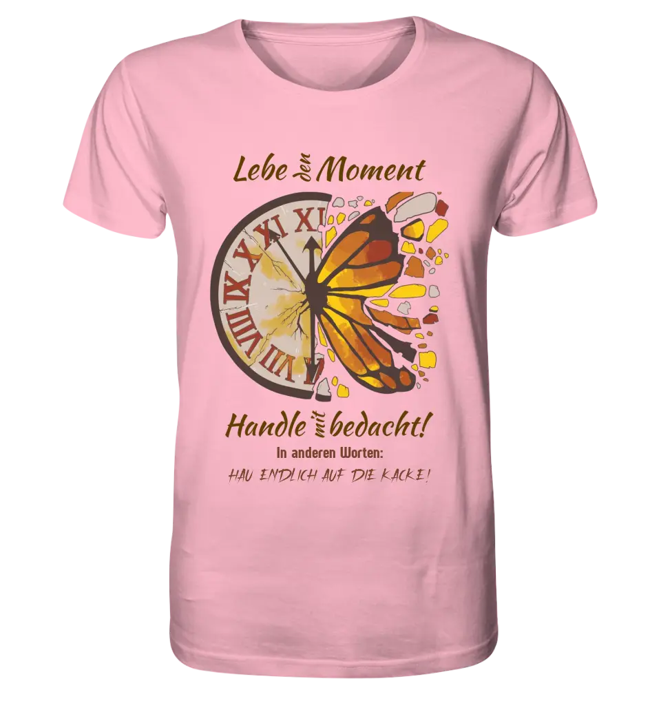 Lebe den Moment • Unisex Premium T-Shirt XS-5XL aus Bio-Baumwolle für Damen & Herren • Exklusivdesign • personalisiert