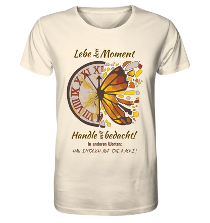 Lebe den Moment • Unisex Premium T-Shirt XS-5XL aus Bio-Baumwolle für Damen & Herren • Exklusivdesign • personalisiert