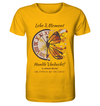 Lebe den Moment • Unisex Premium T-Shirt XS-5XL aus Bio-Baumwolle für Damen & Herren • Exklusivdesign • personalisiert