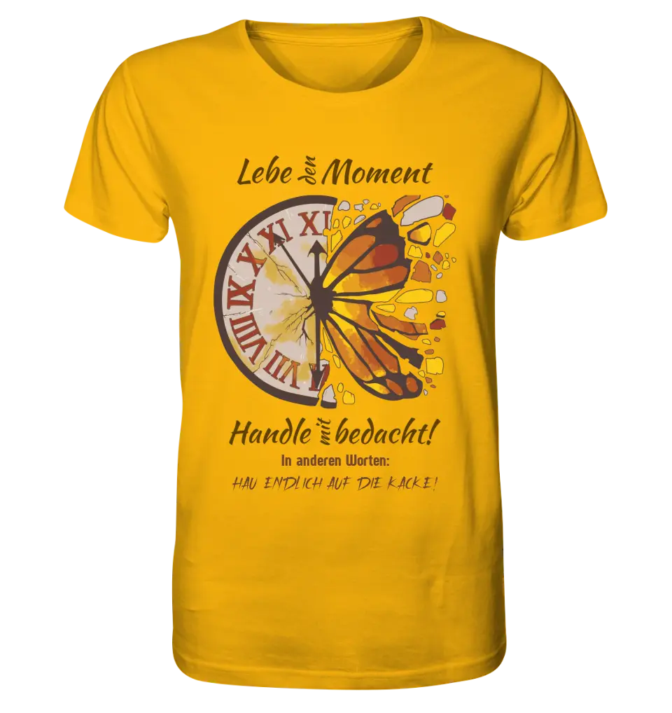 Lebe den Moment • Unisex Premium T-Shirt XS-5XL aus Bio-Baumwolle für Damen & Herren • Exklusivdesign • personalisiert