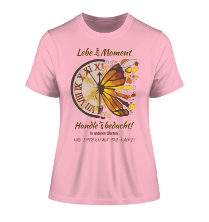 Lebe den Moment • Ladies Premium T-Shirt XS-2XL aus Bio-Baumwolle für Damen • Exklusivdesign • personalisiert