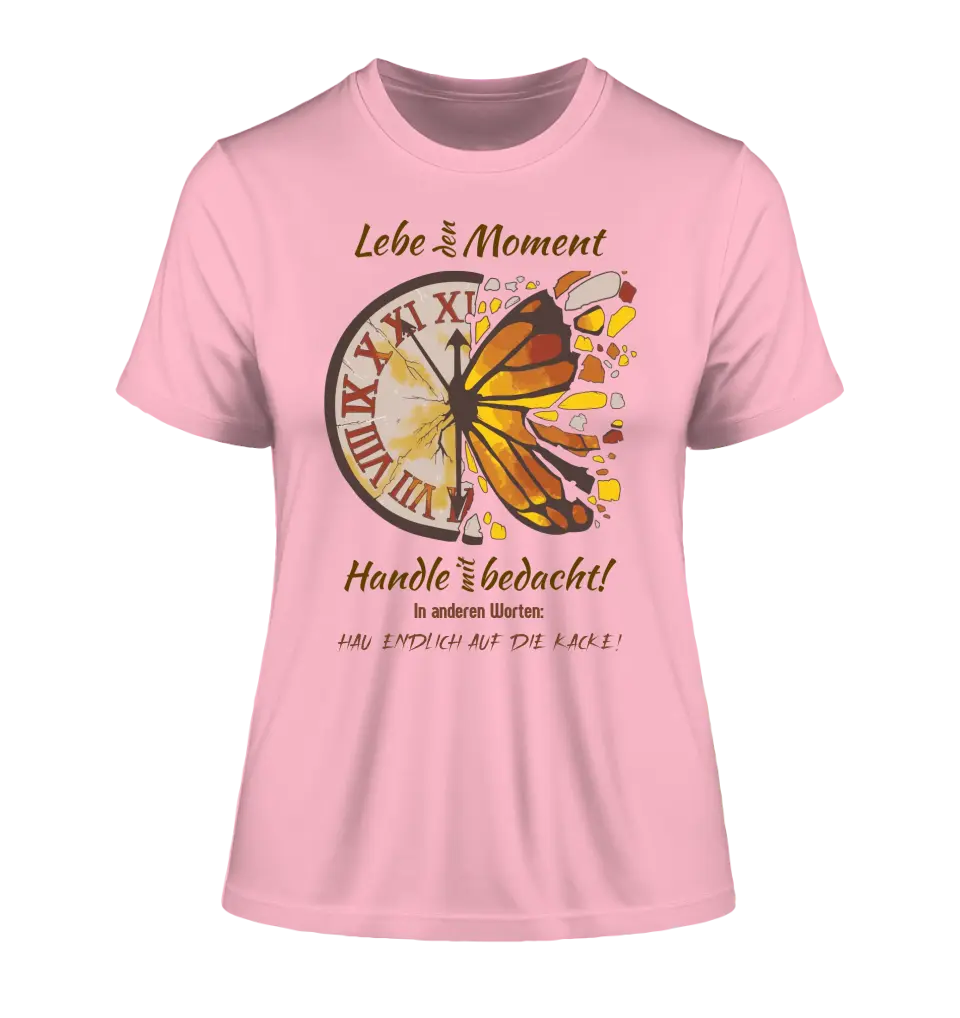 Lebe den Moment • Ladies Premium T-Shirt XS-2XL aus Bio-Baumwolle für Damen • Exklusivdesign • personalisiert