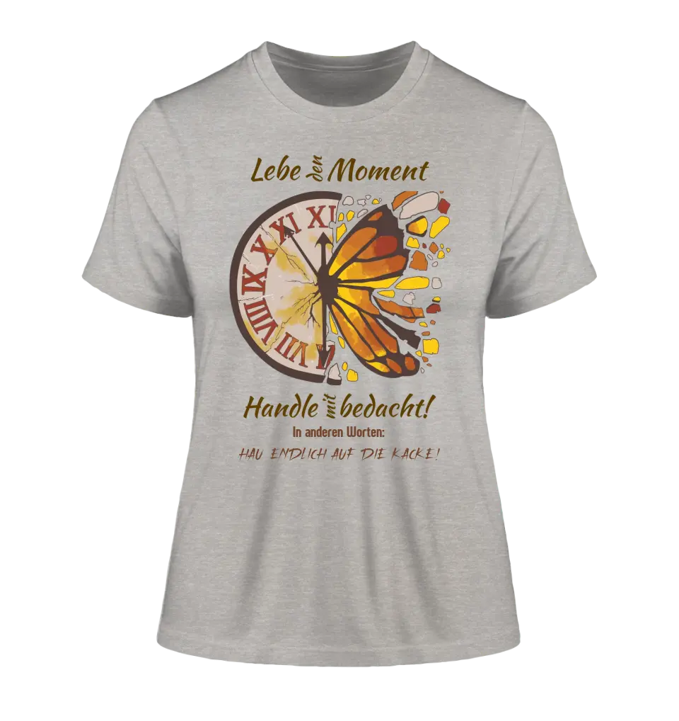 Lebe den Moment • Ladies Premium T-Shirt XS-2XL aus Bio-Baumwolle für Damen • Exklusivdesign • personalisiert