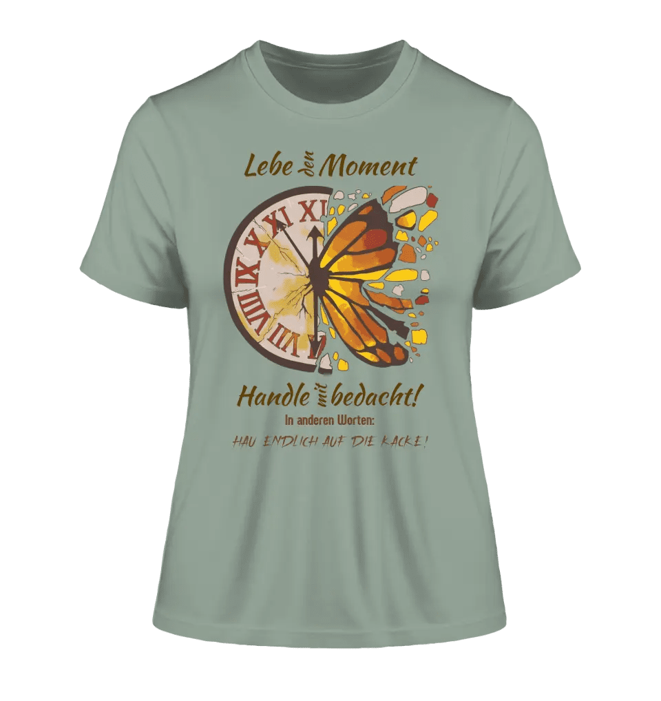 Lebe den Moment • Ladies Premium T-Shirt XS-2XL aus Bio-Baumwolle für Damen • Exklusivdesign • personalisiert