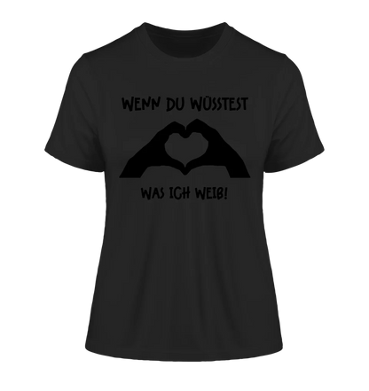 Keine Frage, ich liebe Dich auch! • Frau • Hände • personalisierter Text • Ladies Premium T-Shirt XS-2XL aus Bio-Baumwolle für Damen • Exklusivdesign • personalisiert • Motivauswahl • personalisierbar