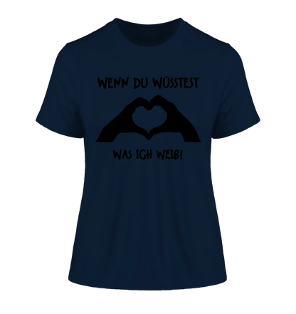 Keine Frage, ich liebe Dich auch! • Frau • Hände • personalisierter Text • Ladies Premium T-Shirt XS-2XL aus Bio-Baumwolle für Damen • Exklusivdesign • personalisiert • Motivauswahl • personalisierbar