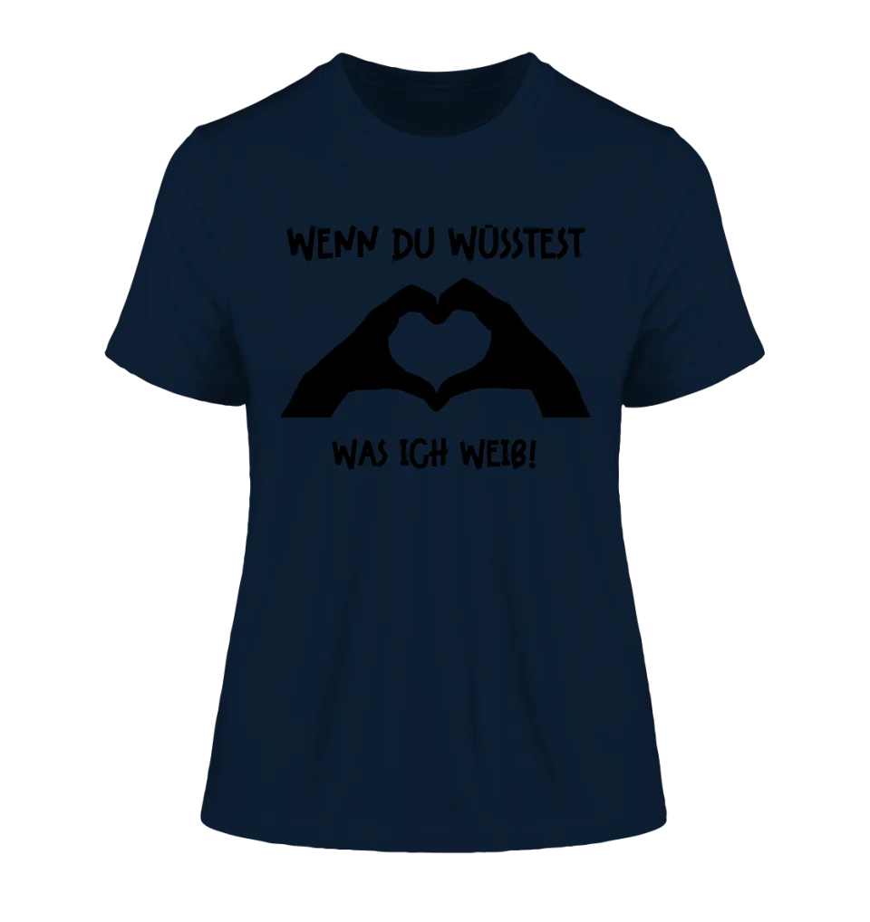 Keine Frage, ich liebe Dich auch! • Frau • Hände • personalisierter Text • Ladies Premium T-Shirt XS-2XL aus Bio-Baumwolle für Damen • Exklusivdesign • personalisiert • Motivauswahl • personalisierbar