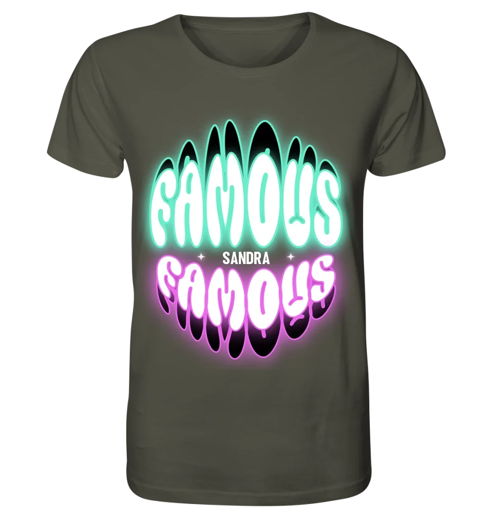 FAMOUS + Name • personalisierter Text • Unisex Premium T-Shirt XS-5XL aus Bio-Baumwolle für Damen & Herren • Exklusivdesign • personalisiert