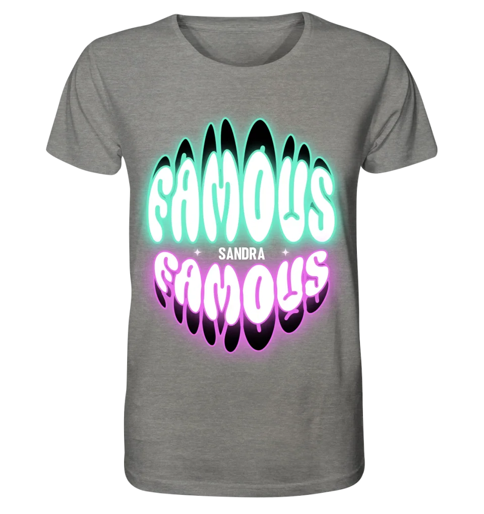 FAMOUS + Name • personalisierter Text • Unisex Premium T-Shirt XS-5XL aus Bio-Baumwolle für Damen & Herren • Exklusivdesign • personalisiert