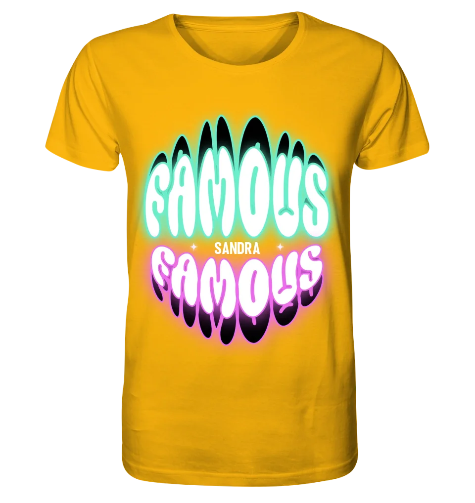 FAMOUS + Name • personalisierter Text • Unisex Premium T-Shirt XS-5XL aus Bio-Baumwolle für Damen & Herren • Exklusivdesign • personalisiert