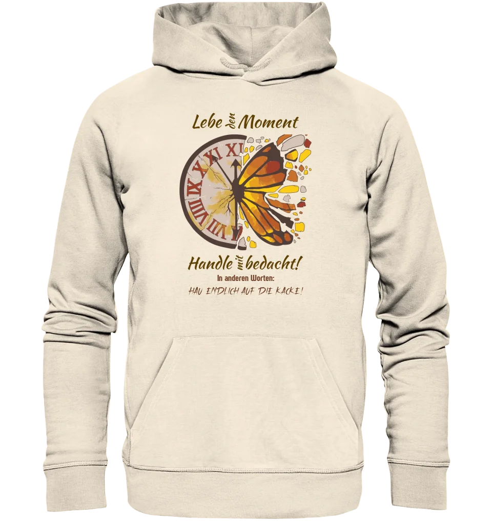 Lebe den Moment • Unisex Premium Hoodie XS-5XL aus Bio-Baumwolle für Damen & Herren  • Exklusivdesign • personalisiert