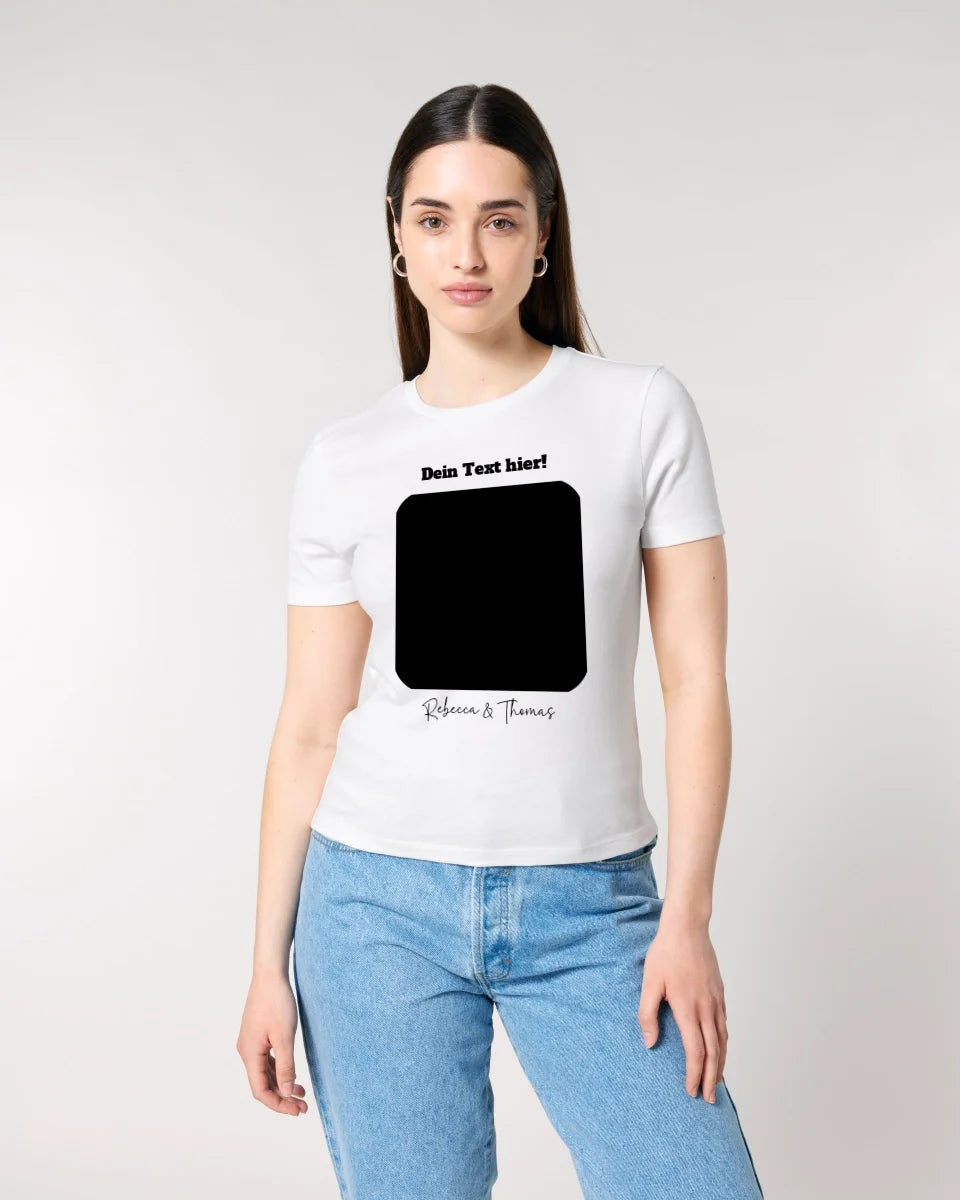 Dein Bild in viereckiger Form personalisierbar • Ladies Premium T-Shirt XS-2XL aus Bio-Baumwolle für Damen