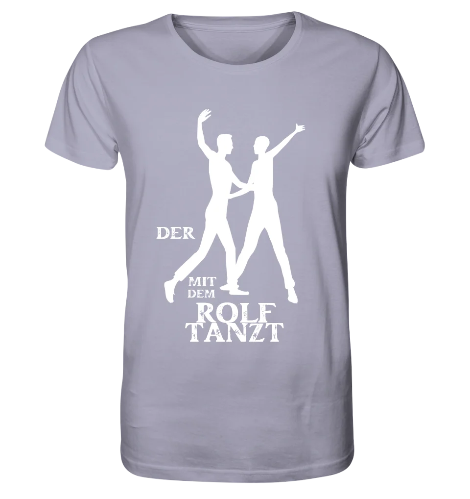 The one who dances with "YOUR NAME" • Unisex premium T-shirt made of organic cotton for men &amp; women XS-5XL