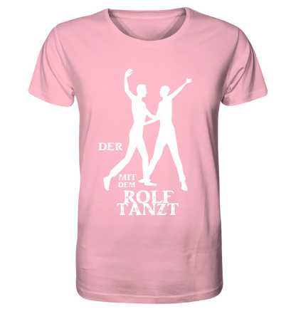 The one who dances with "YOUR NAME" • Unisex premium T-shirt made of organic cotton for men &amp; women XS-5XL